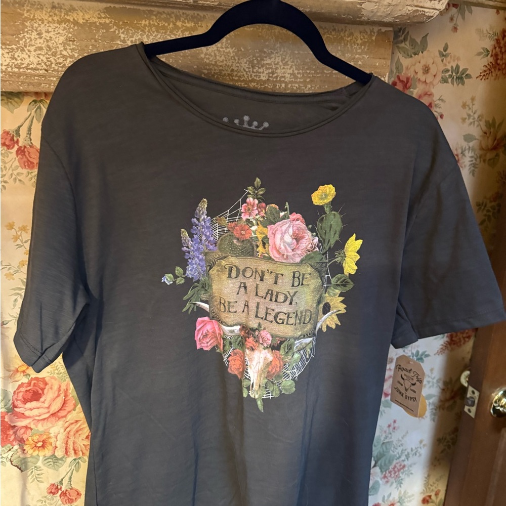 NEW JUNK GYPSY t-shirt Size Large~DON’T BE A LADY, BE A LEGEND~NEW